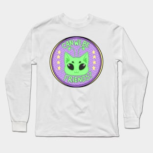 Martian Kitty, Can we be Friends? Long Sleeve T-Shirt